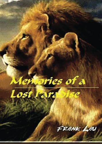 Memories of a lost Paradise: Jagen in Afrika (Jagderlebnisse in Afrika) von epubli GmbH
